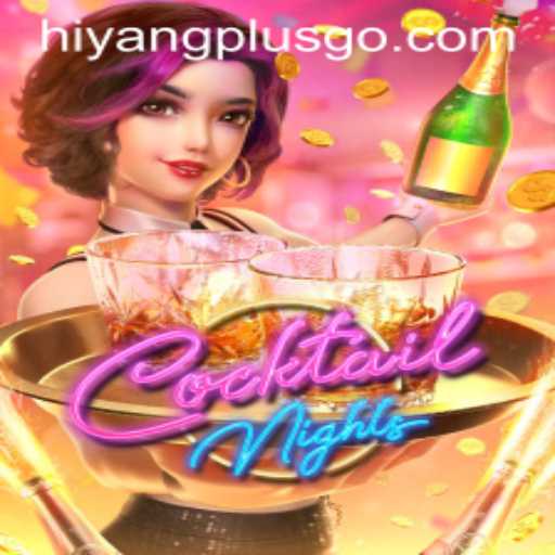 Exploring the Exciting World of CocktailNights with HiyangPlus
