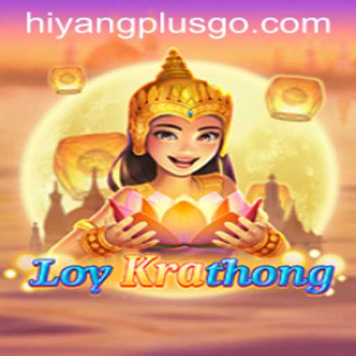 LoyKrathong: Dive into the Intricate World with HiyangPlus
