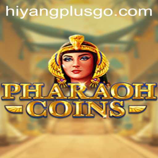 Discover PharaohCoins: A New Era of Digital Gaming with HiyangPlus